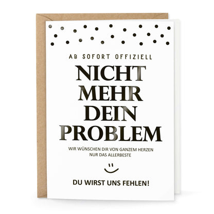 Abschiedskarte Kollege Nicht mehr dein Problem mit Kraftpapierumschlag und schwarz foliertem Design