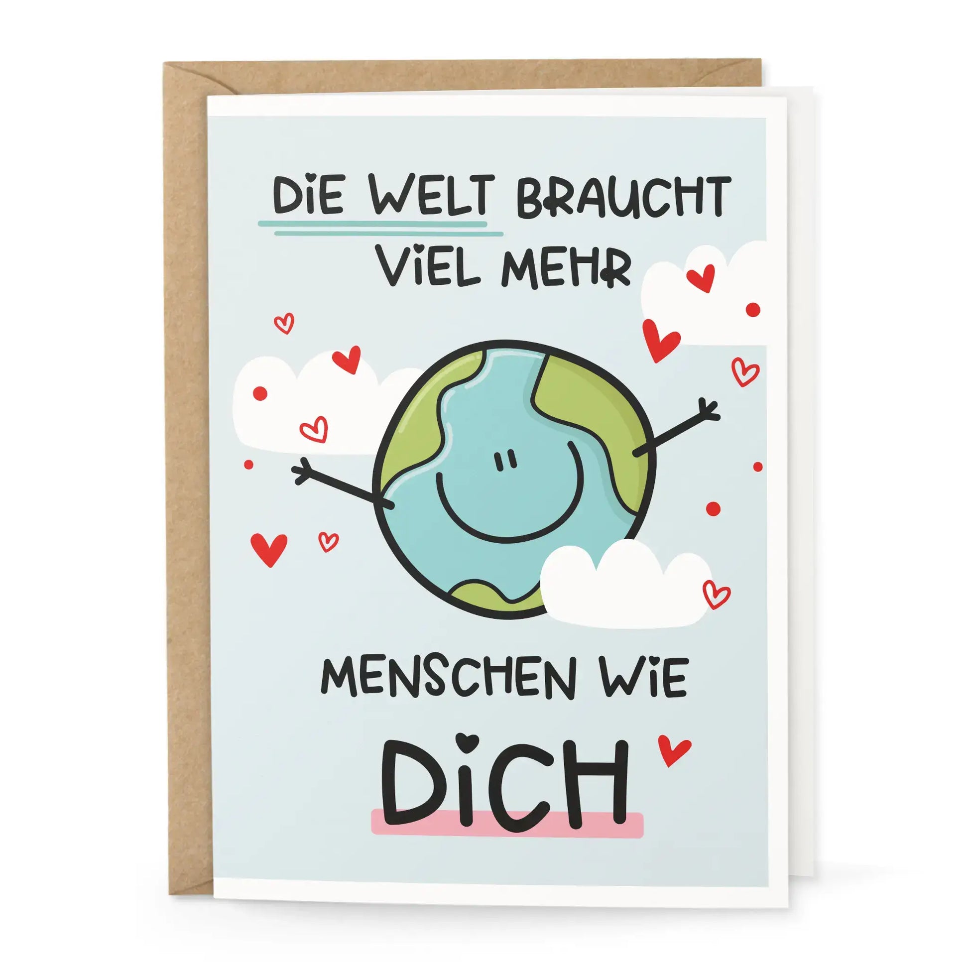 Liebevolle Klappkarte „Die Welt braucht mehr Menschen wie dich“ mit fröhlichem Erdball