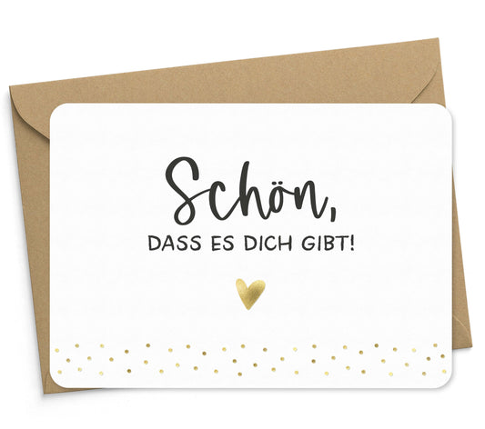 Karte "Schön, dass es Dich gibt!" mit Briefumschlag