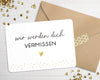 Karte "wir werden dich VERMISSEN" mit Briefumschlag mit Herz